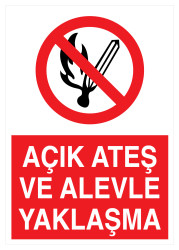 Açık Ateş Ve Alevle Yaklaşma İş Güvenliği Levhası - Tabelası - 1