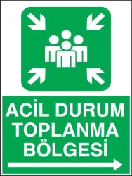 Acil Toplanma Bölgesi Sağ Ok Levhası - Tabelası - 1