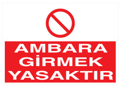 Ambara Girmek Yasaktır İş Güvenliği Levhası - Tabelası - 1