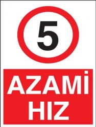 Azami Hız 5 Levhası - Tabelası - 1