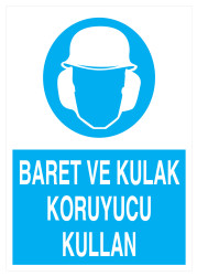 Baret Ve Kulak Koruyucu Kullan İş Güvenliği Levhası - Tabelası - 1