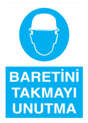 Baretini Takmayı Unutma İş Güvenliği Levhası - Tabelası - 1