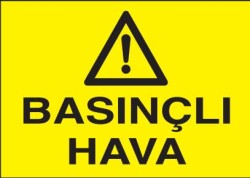 Basınçlı Hava Levhası - Tabelası - 1