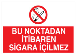 Bu Noktadan İtibaren Sigara İçilmez İş Güvenliği Levhası - 1