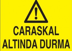 Calaskal Altında Durma Levhası - Tabelası - 1