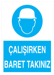 Çalışırken Baret Takınız İş Güvenliği Levhası - Tabelası - 1