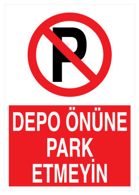 Depo Önüne Park Etmeyin İş Güvenliği Levhası - Tabelası - 1