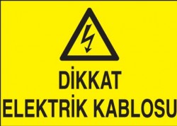 Dikkat Elektrik Kablosu Levhası - Tabelası - 1