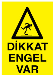 Dikkat Engel Var İş Güvenliği Levhası - Tabelası - 1