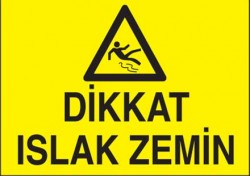 Dikkat Islak Zemin Levhası - Tabelası - 1