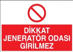 Dikkat Jeneratör Odası Girilmez Levhası - Tabelası - 1