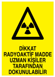 Dikkat Radyoaktif Madde Uzman Kişiler Tarafından Dokunulabilir - 1