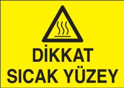 Dikkat Sıcak Yüzey Levhası - Tabelası - 1