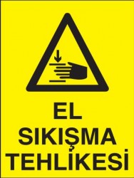 El Sıkışma Tehlikesi Levhası - Tabelası - 1