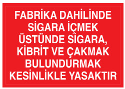 Fabrikada Sigara İçmek, Sigara Kibrit Çakmak Bulundurmak Yasaktır - 1