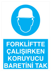 Forkliftte Çalışırken Koruyucu Baretini Tak Tabelası - 1