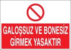 Galoşsuz ve Bonesiz Girmek Yasaktır Levhası - Tabelası - 1