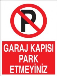 Garaj Kapısı Park Etmeyiniz Levhası - Tabelası - 1