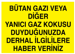 Gaz Kokusu Duyduğunuzda Derhal İlgililere Haber Veriniz Levhası - 1