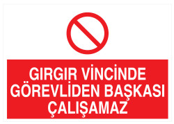 Gırgır Vincinde Görevliden Başkası Çalışamaz Tabelası - 1