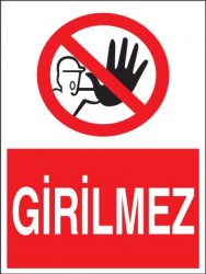 Girilmez Levhası - Tabelası - 1