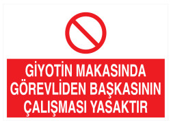 Giyotin Makasında Görevliden Başkasının Çalışması Yasak Tabelası - 1