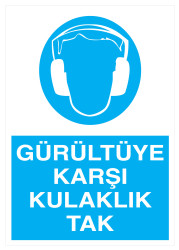 Gürültüye Karşı Kulaklık Tak İş Güvenliği Levhası - Tabelası - 1