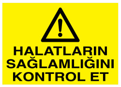 Halatların Sağlamlığını Kontrol Et İş Güvenliği Levhası - 1