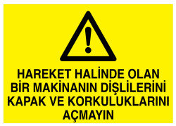 Hareket Halinde Olan Bir Makinanın Dişlilerini Kapağını Açmayın - 1