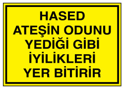 Hased Ateşin Odunu Yediği Gibi İyilikleri Yer Bitirir Levhası - 1