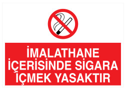 İmalathane İçerisinde Sigara İçmek Yasaktır İş Güvenliği Levhası - 1