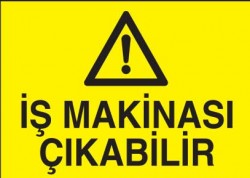 İş Makinesi Çıkabilir Levhası - Tabelası - 1