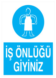 İş Önlüğü Giyiniz İş Güvenliği Levhası - Tabelası - 1