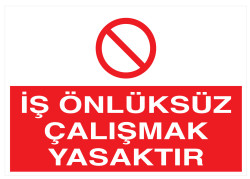 İş Önlüksüz Çalışmak Yasaktır İş Güvenliği Levhası - Tabelası - 1