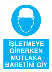 İşletmeye Girerken Mutlaka Baretini Giy İş Güvenliği Levhası - 1