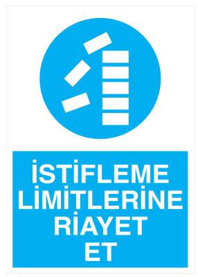 İstifleme Limitlerine Riayet Et İş Güvenliği Levhası - Tabelası - 1