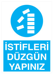 İstifleri Düzgün Yapınız İş Güvenliği Levhası - Tabelası - 1