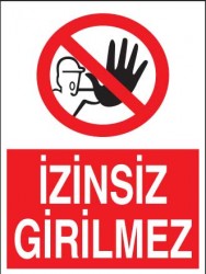 İzinsiz Girilmez Levhası - Tabelası - 1