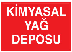 Kimyasal Yağ Deposu İş Güvenliği Levhası - Tabelası - 1