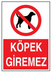 Köpek Giremez İş Güvenliği Levhası - Tabelası - 1