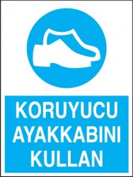 Koruyucu Ayakkabı Kullan Levhası - Tabelası - 1