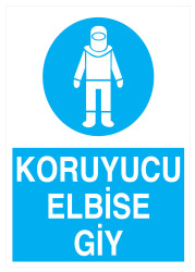 Koruyucu Elbise Giy İş Güvenliği Levhası - Tabelası - 1