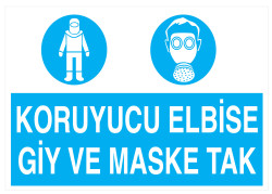 Koruyucu Elbise Giy Ve Maske Tak İş Güvenliği Levhası - Tabelası - 1