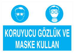 Koruyucu Gözlük Ve Maske Kullan İş Güvenliği Levhası - Tabelası - 1