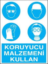 Koruyucu Malzemeni Kullan Levhası - Tabelası - 1