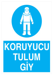 Koruyucu Tulum Giy İş Güvenliği Levhası - Tabelası - 1