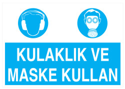 Kulaklık Ve Maske Kullan İş Güvenliği Levhası - Tabelası - 1