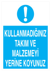 Kullanmadığınız Takım Ve Malzemeyi Yerine Koyunuz Tabelası - 1