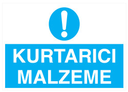 Kurtarıcı Malzeme İş Güvenliği Levhası - Tabelası - 1