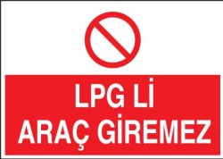 LPGli Araç Giremez Levhası - Tabelası - 1